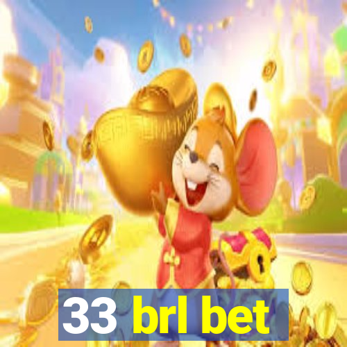 33 brl bet